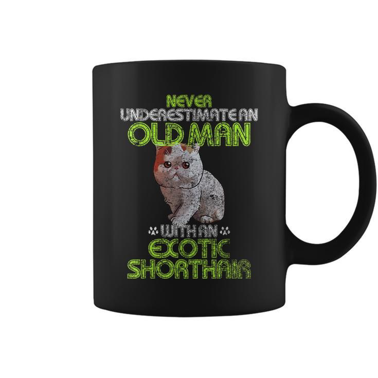 Never Underestimate An Old Man With An Exotic Shorthair Gift Coffee Mug