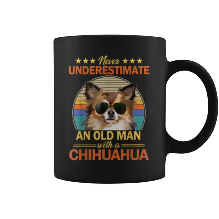 Never Underestimate An Old Man With Chihuahua Gift For Mens Old Man Funny Gifts Coffee Mug
