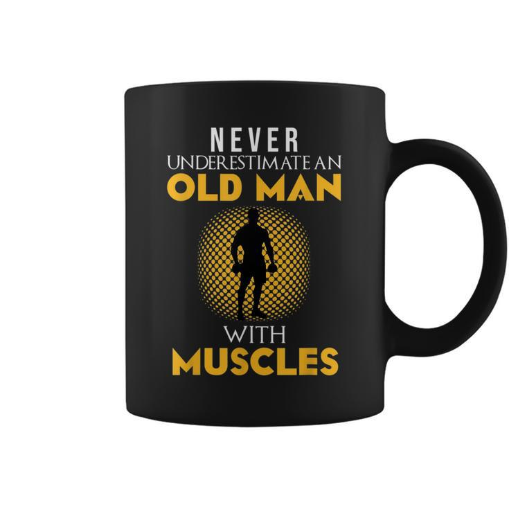 Never Underestimate An Old Man With Muscles Funny Fitness Coffee Mug
