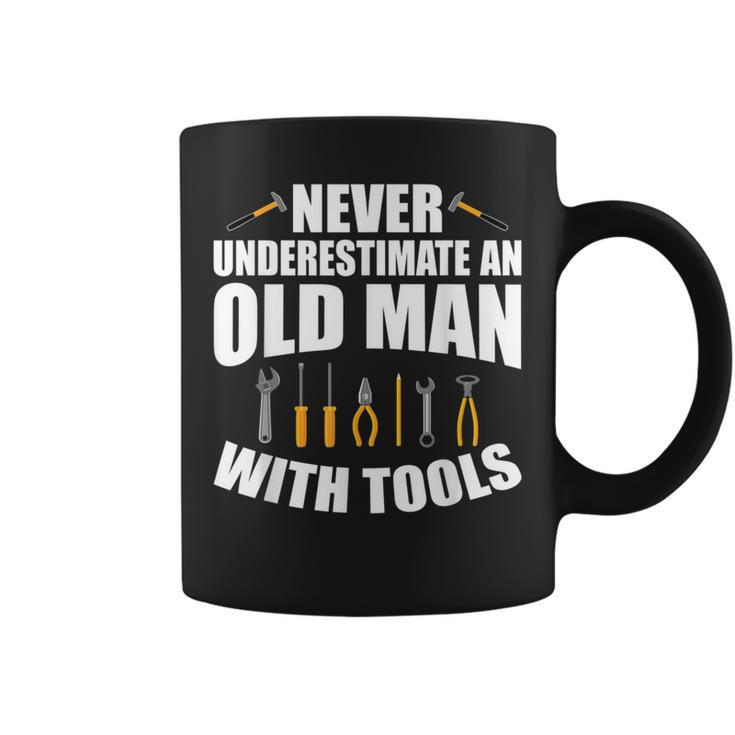 Never Underestimate An Old Man With Tools Dad Grandpa Fix It Gift For Mens Coffee Mug