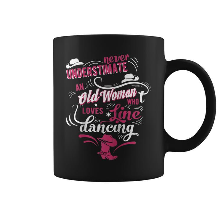 Never Underestimate An Old Woman Who Can Line Dance Lover Coffee Mug