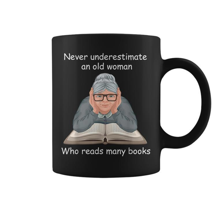 Never Underestimate An Old Woman Who Reads Many Books Old Woman Funny Gifts Coffee Mug