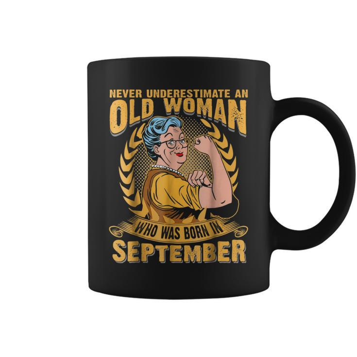 Never Underestimate An Old Woman Who Was Born In September Coffee Mug