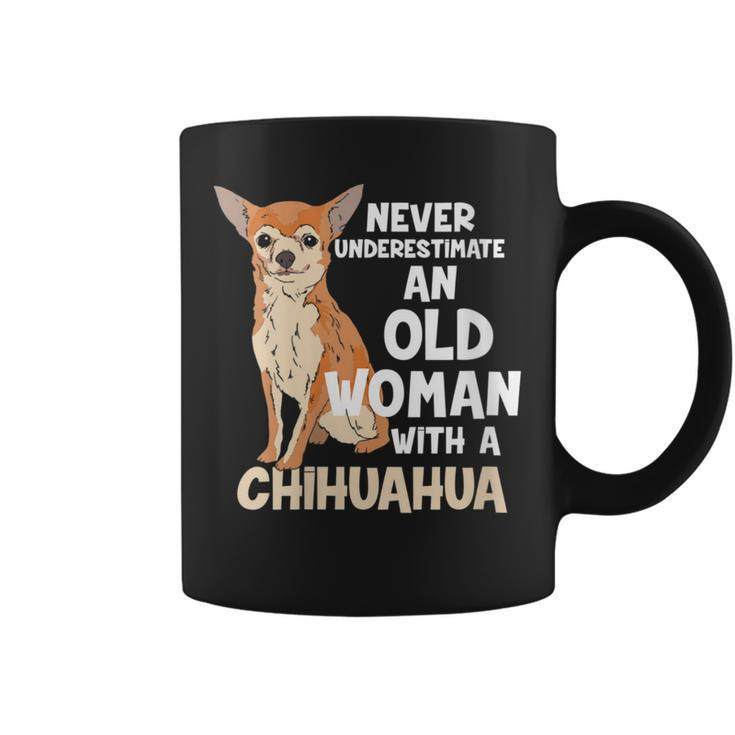 Never Underestimate An Old Woman With A Chihuahua Dog Lover Gift For Womens Coffee Mug