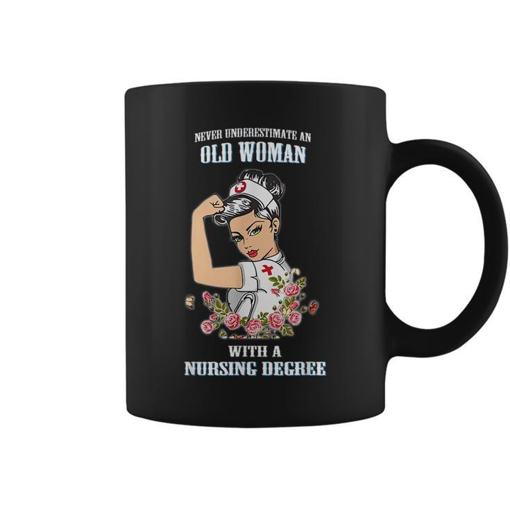 Never Underestimate An Old Woman With A Nursing Degree Old Woman Funny Gifts Coffee Mug