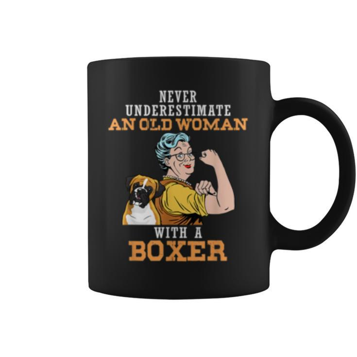 Never Underestimate An Old Woman With Boxer Dog Lover Old Woman Funny Gifts Coffee Mug