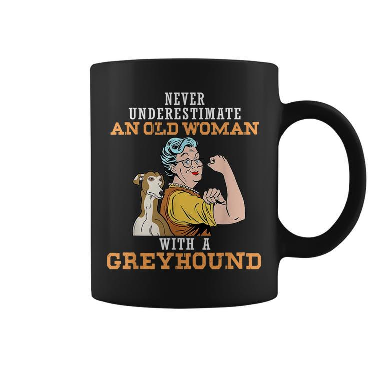 Never Underestimate An Old Woman With Greyhound Dog Lover Old Woman Funny Gifts Coffee Mug