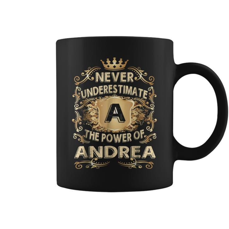 Never Underestimate Andrea Personalized Name Coffee Mug