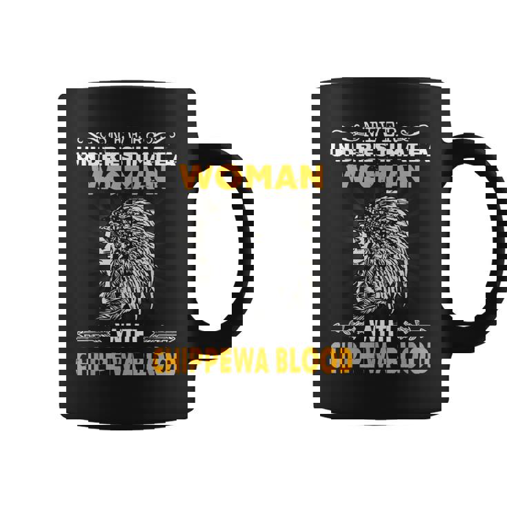 Never Underestimate Chippewa Blood Woman Native American Native American Funny Gifts Coffee Mug