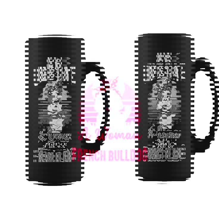 Never Underestimate Frenchie Gift French Bulldog Gift For Women Coffee Mug