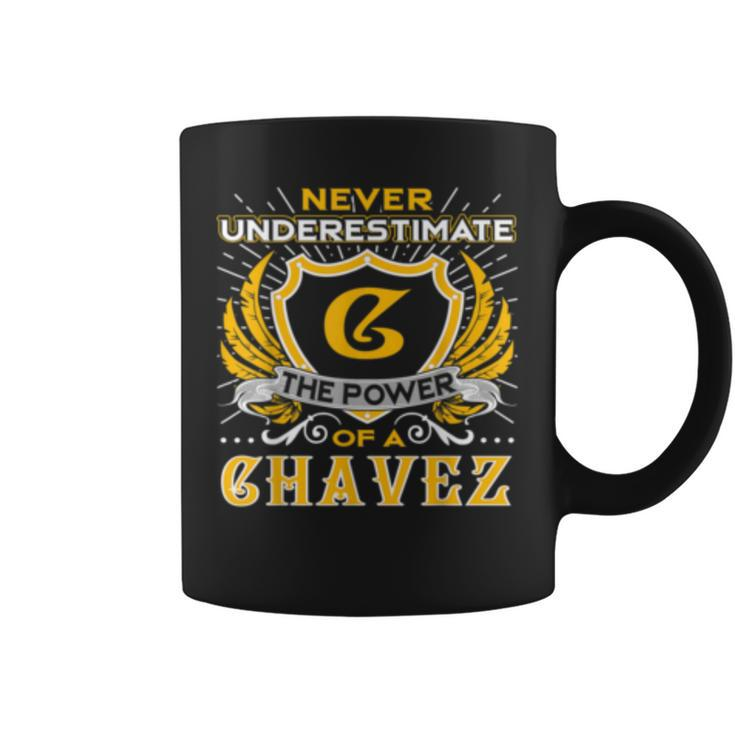 Never Underestimate The Power Of A Chavez Birthday Coffee Mug