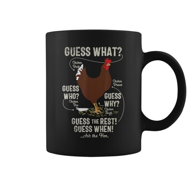 New Chicken Butt Guess Why Chicken Thigh Guess Who Poo  Gift For Women Coffee Mug