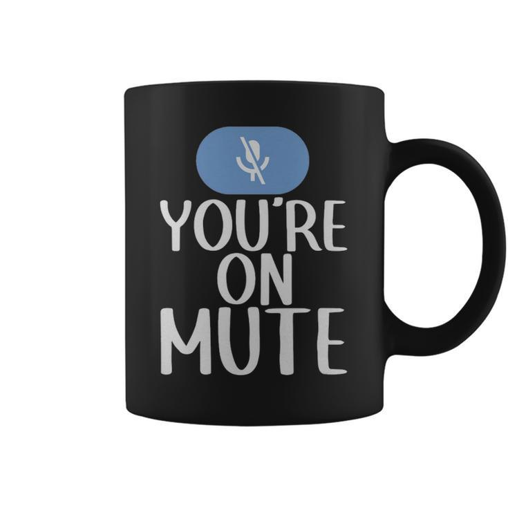New Youre On Mute Funny Video Chat Work From Home5439  - New Youre On Mute Funny Video Chat Work From Home5439  Coffee Mug
