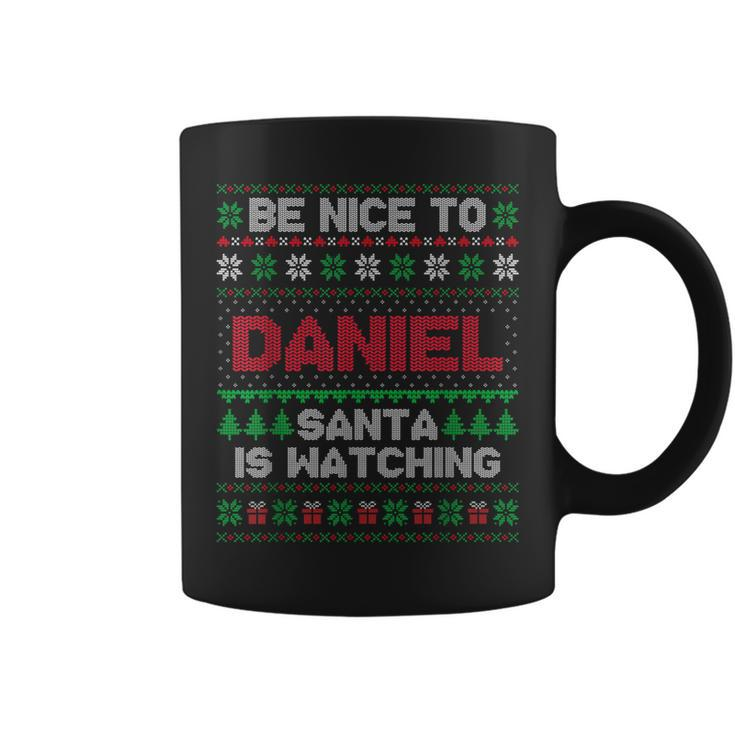 Be Nice To Daniel Santa Is Watching Daniel Ugly Sweater Coffee Mug