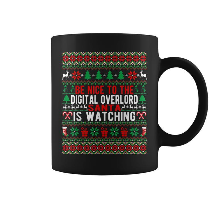 Be Nice To The Digital Overlord Santa Is Watching Christmas Coffee Mug
