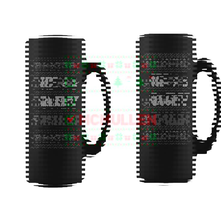 Nice Naughty Mcmullen Christmas List Ugly Sweater Coffee Mug