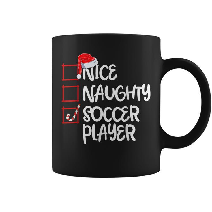 Nice Naughty Soccer Player Soccer Christmas List Santa Coffee Mug