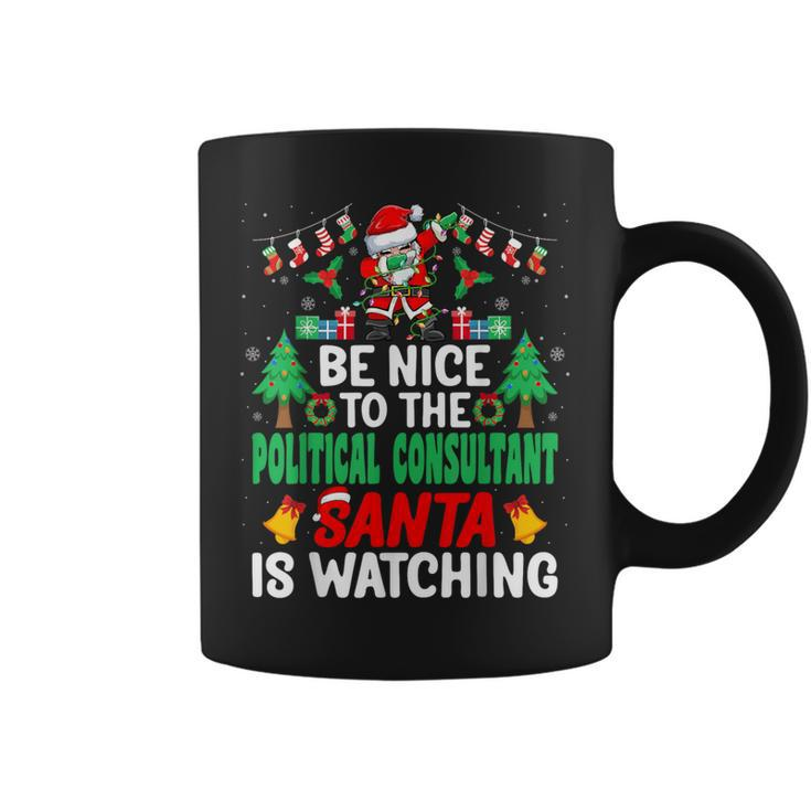 Be Nice To The Political Consultant Santa Christmas Coffee Mug