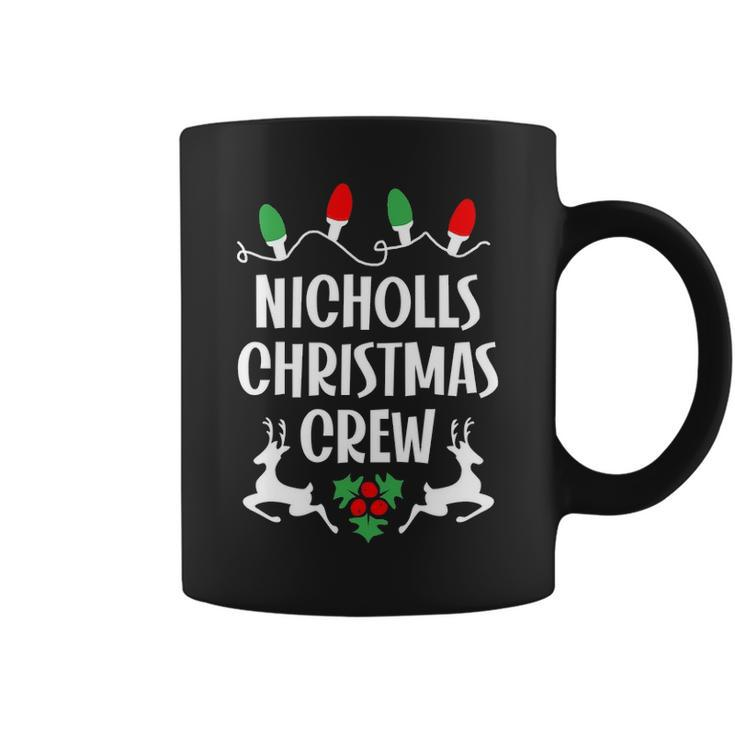 Nicholls Name Gift Christmas Crew Nicholls Coffee Mug