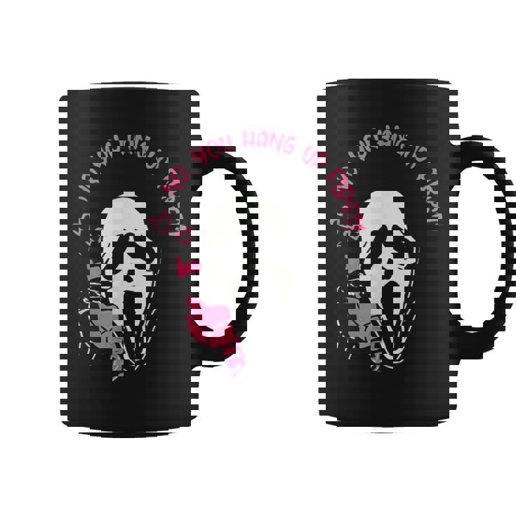 No You Hang Up First Ghost Calling Halloween Horror Coffee Mug