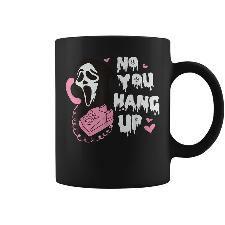 No You Hang Up First Ghost Halloween Coffee Mug