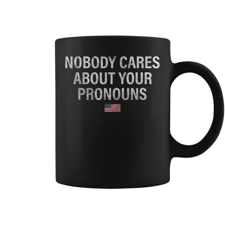 Nobody Cares About Your Pronouns Usa Flag July 4Th Pronouns Gift For Mens Coffee Mug