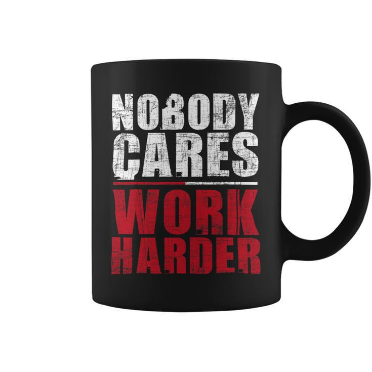 Nobody Cares Work Harder Health Fitness Coach Weighlifting Coffee Mug