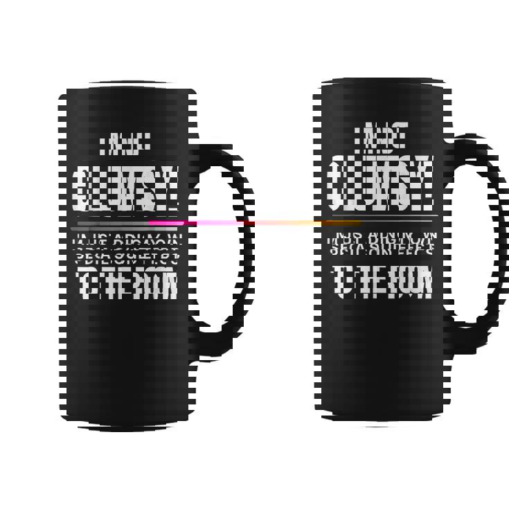 Im Not Clumsy Sayings Sarcastic For Coffee Mug