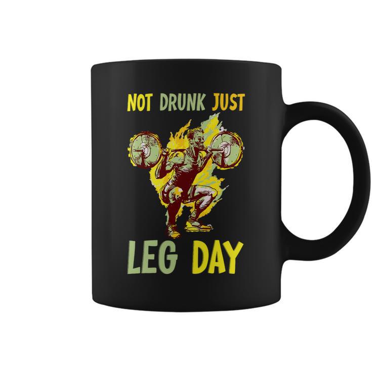 Not Drunk Just Leg Day Fitness Gym Bodybuilding Design 2 Coffee Mug