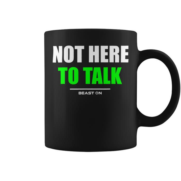Not Here To Talk Gym Fitness Workout Bodybuilding Gains Green Coffee Mug