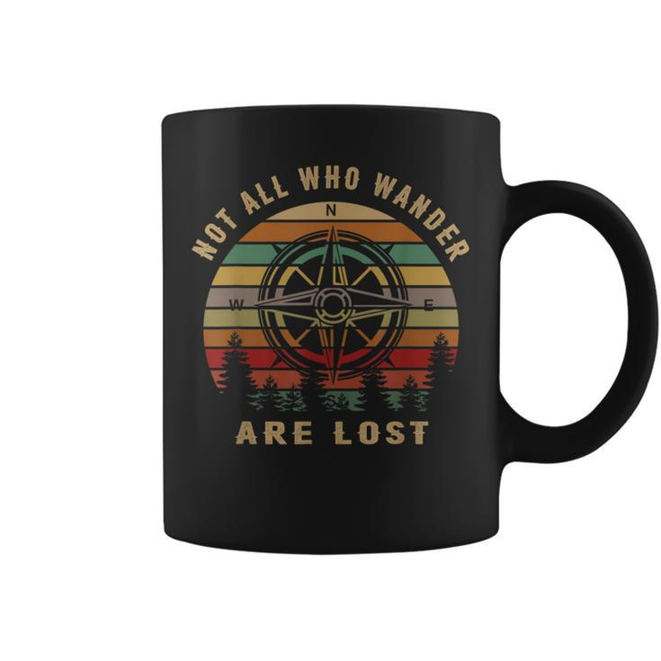 Not All Who Wander Are Lost Outdoor Hiking Traveling Coffee Mug