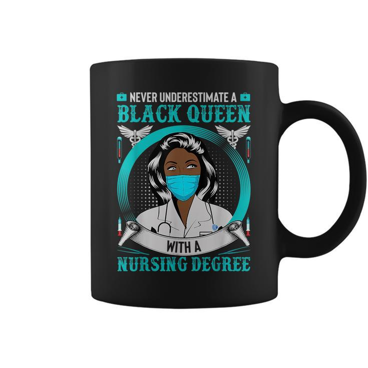 Nurse Never Underestimate A Black Queen With Nursing Degree Black Queen Funny Gifts Coffee Mug