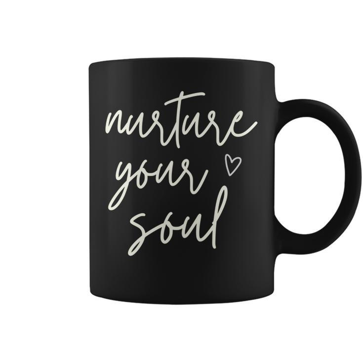 Nurture Your Soul Motivational Inspirational Positive Quote Coffee Mug