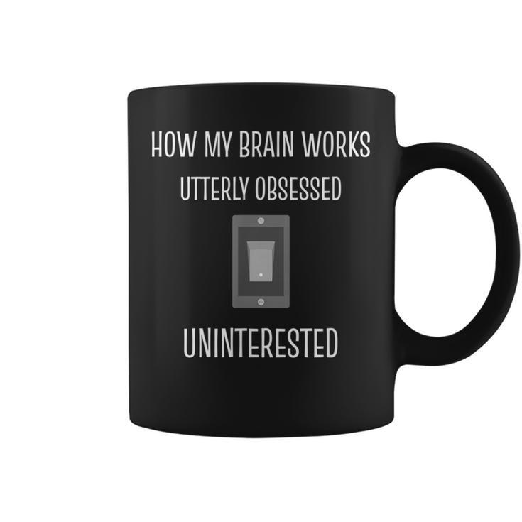 Obsessed Uninterested Lazy And Coffee Mug