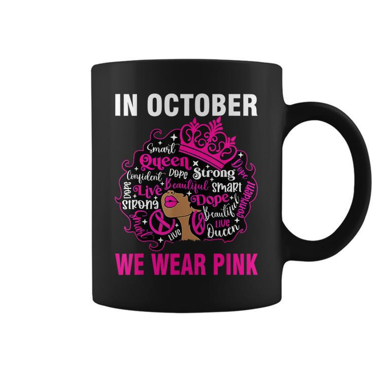 In October We Wear Pink Breast Cancer Awareness Black Coffee Mug