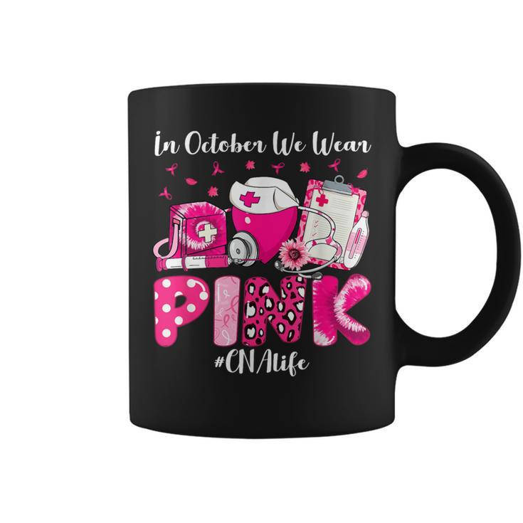 In October We Wear Pink Cna Life Breast Cancer Awareness Coffee Mug