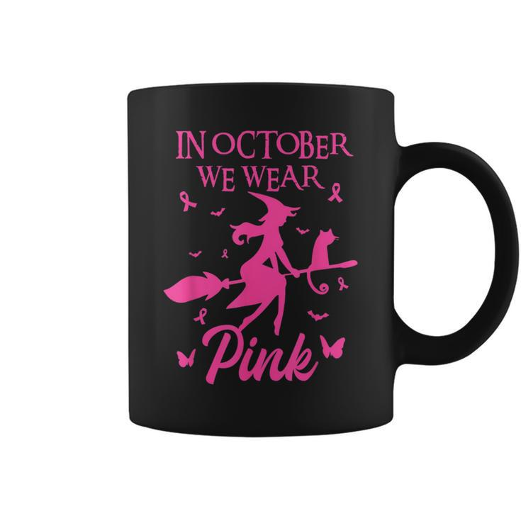 In October We Wear Pink Witch Halloween Breast Cancer Coffee Mug