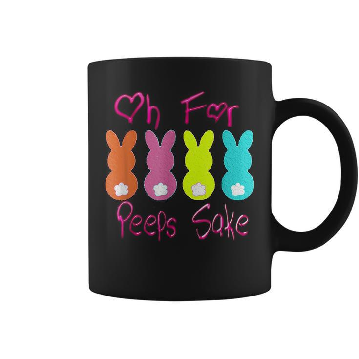 Oh For Peeps SakePeeps Funny Easter Day Gift Coffee Mug