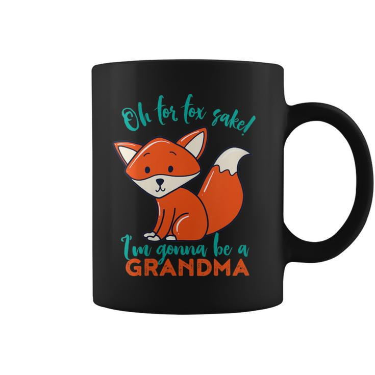 Oh For Fox Sake I'm Gonna Be A Grandma Cute Pregnancy Coffee Mug