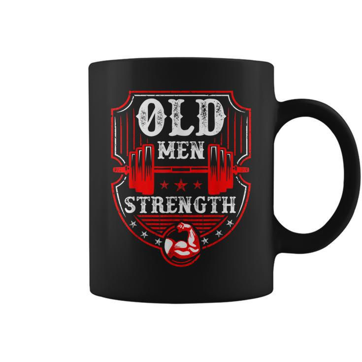 Old Man Strength Gym Fathers Day Gifts For Dad Grandpa  Gift For Mens Coffee Mug