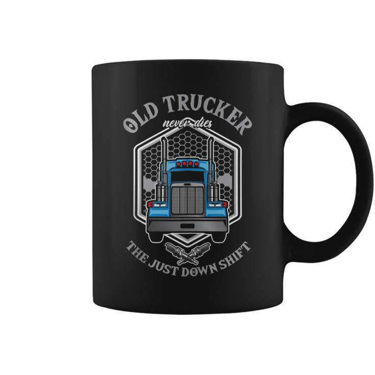 Old Truckers Never Dies Truck Driver Asphalt Cowboy Highway  Driver Funny Gifts Coffee Mug