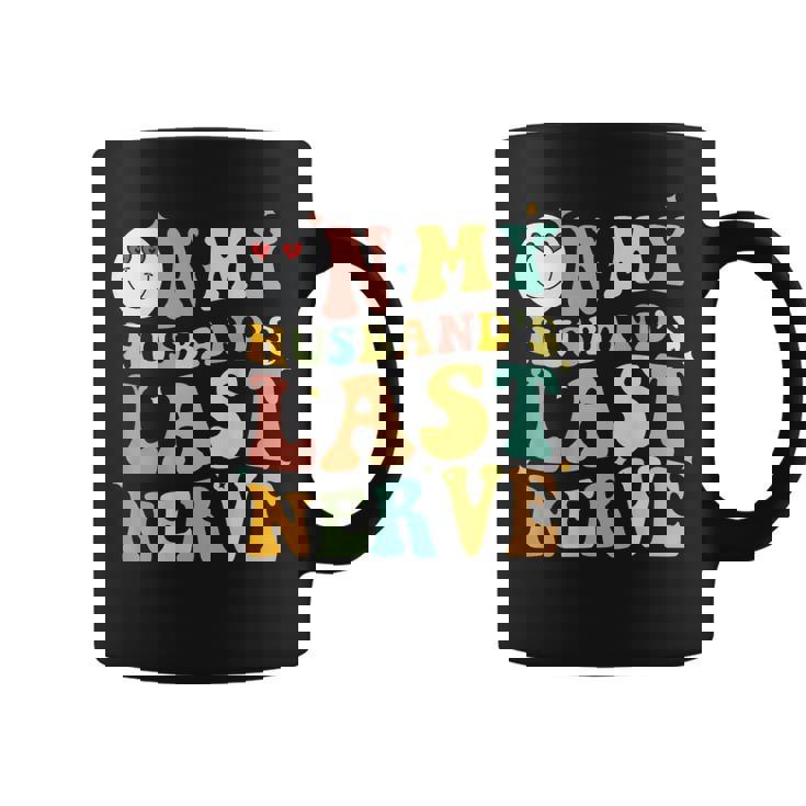 On My Husbands Last Nerve Groovy Wife Life On Back  Funny Gifts For Wife Coffee Mug