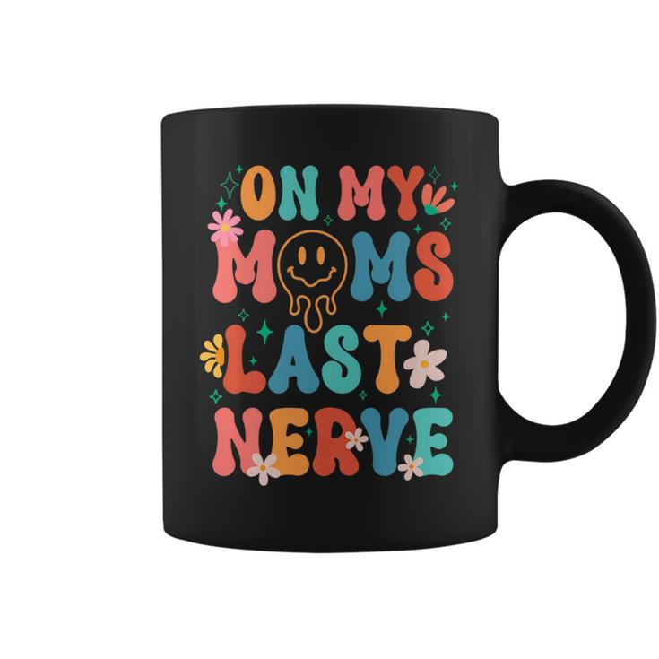 On My Moms Last Nerve Funny Groovy Quote For Kids Boys Girls   Coffee Mug