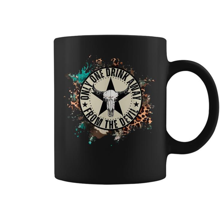 Only One Drink Away From The Devil Western Coffee Mug