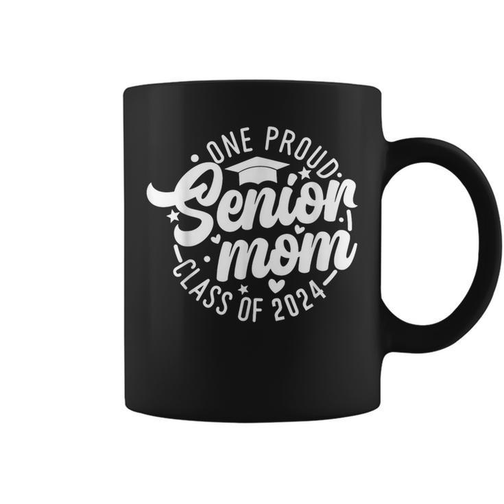 One Proud Senior Mom Class Of 2024 Graduation Mom Coffee Mug
