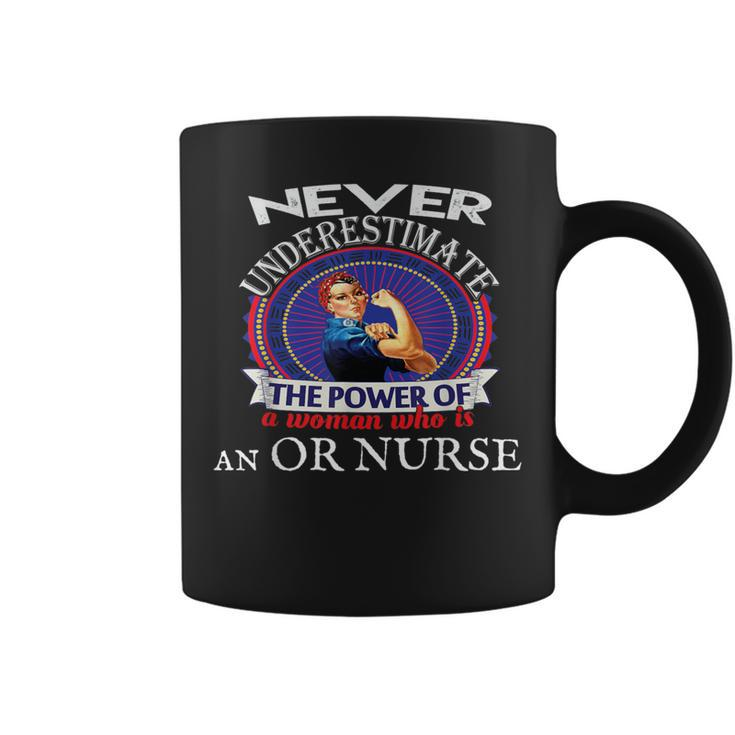 Operating Room Nurse Never Underestimate T Coffee Mug