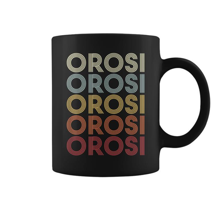 Orosi California Orosi Ca Retro Vintage Text Coffee Mug