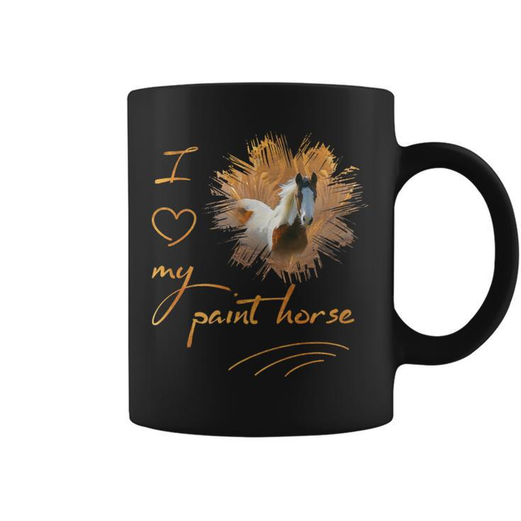 Paint Horse I Love My Paint Horse Coffee Mug