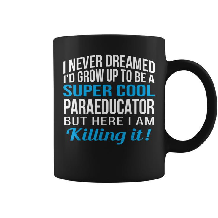 Paraeducator Sped Paraeducator Appreciation Coffee Mug