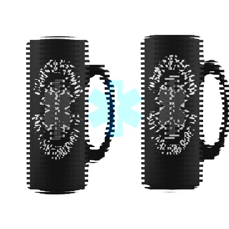 Paramedic Emtp I Cant Fix Stupid But I Can Transport It Coffee Mug